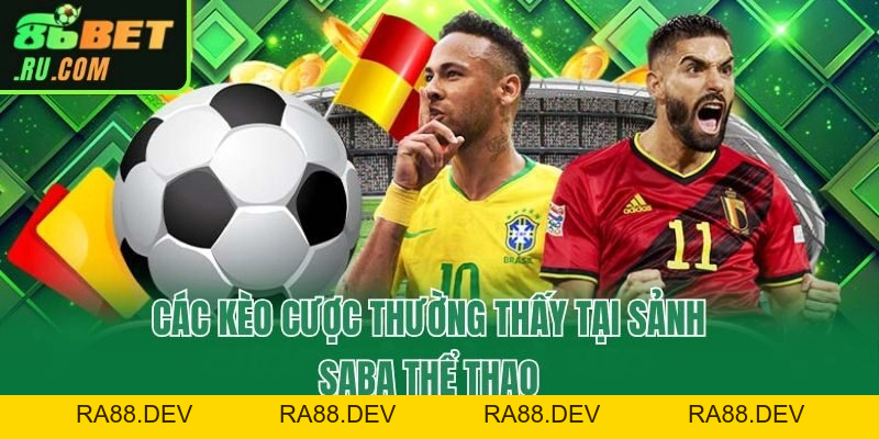 Saba Thể Thao - Sảnh Cược Uy Tín An Toàn Nhất Tại 86bet