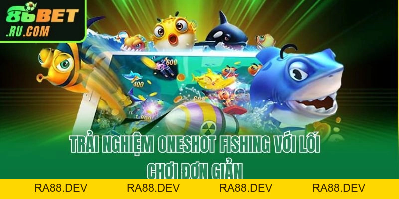 Oneshot Fishing - Game Đổi Thưởng Hot Nhất Từ Jili Gaming