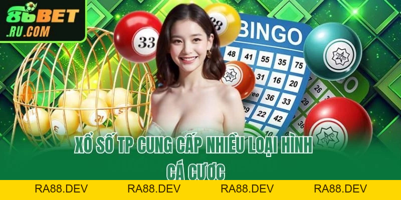 Xổ Số TP Tại 86bet - Dễ Chơi, Trúng Thưởng Lớn Khi May Mắn