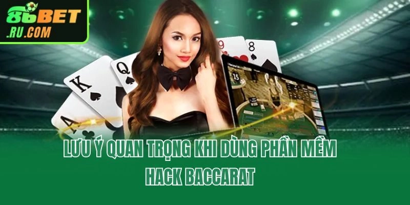 Phần Mềm Hack Baccarat - Top 4 Công Cụ Thường Thấy Nhất