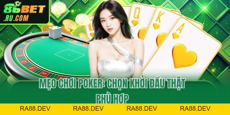 Mẹo Chơi Poker - Top 3+ Bí Kíp Chinh Phục Poker Triệt Để