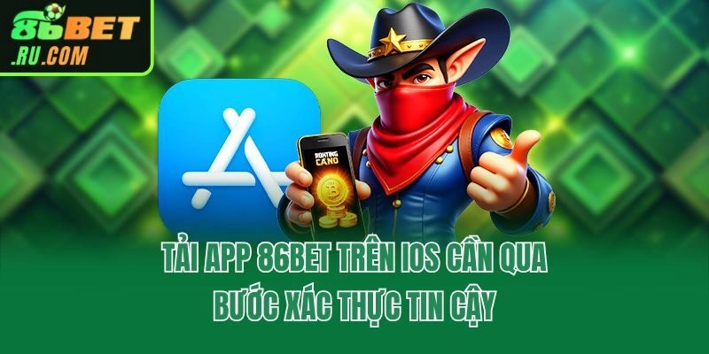 Tải App 86bet - Mở Khóa Thiên Đường Giải Trí Trên Di Động