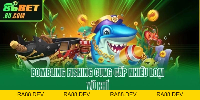 Bombling Fishing - Ngư Trường Săn Thưởng Hot Nhất 86bet