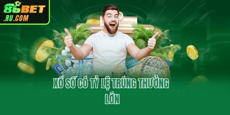 Xổ Số 86bet - Chuyên Mục Trả Thưởng Siêu Khủng 86bet