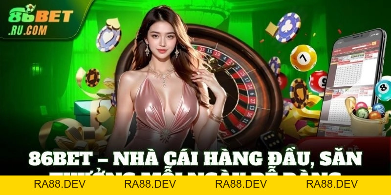 86BET - ra88.dev Nhà Cái Uy Tín Top 1 Châu Á | Tặng 99k